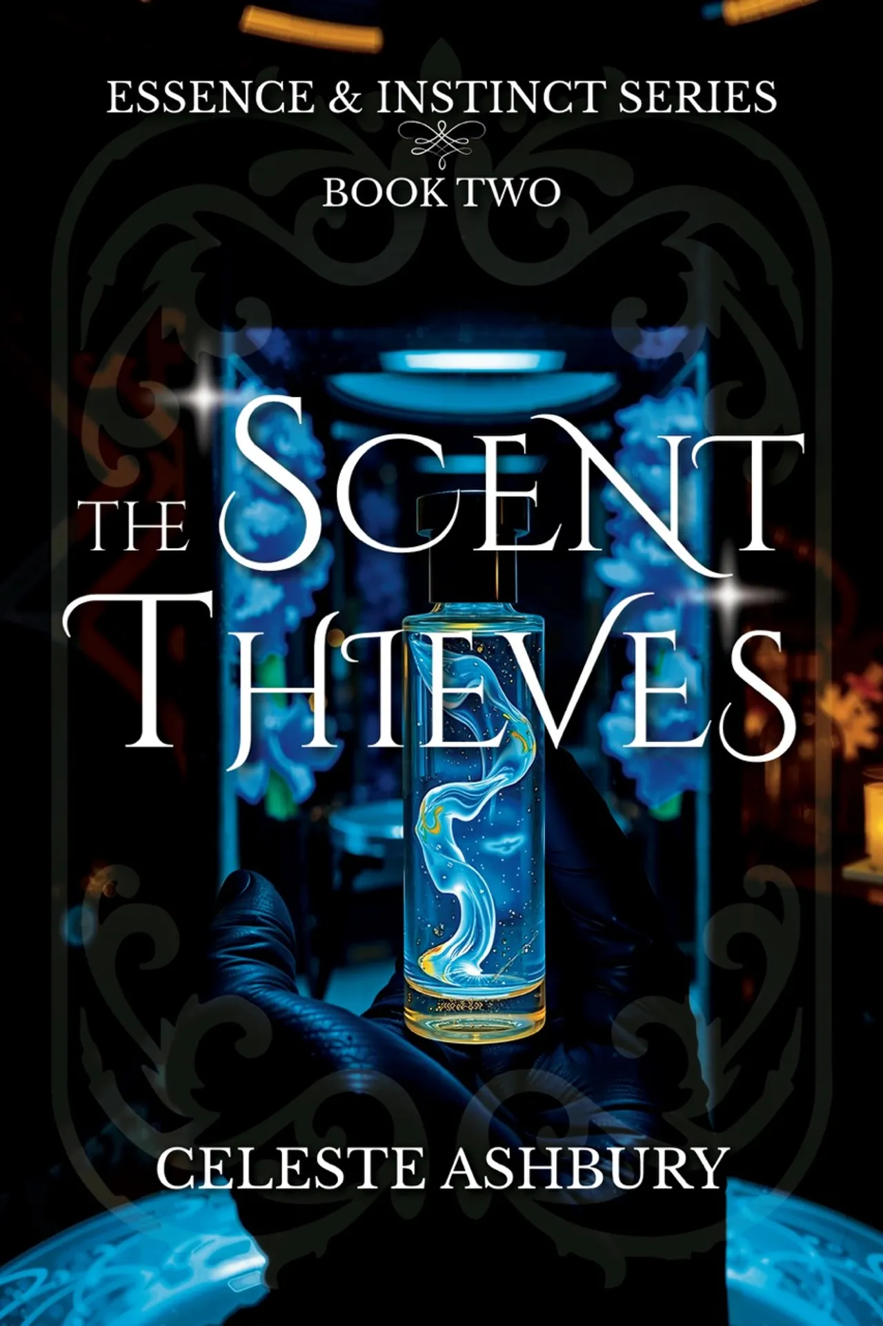 Book cover for The Scent Thieves by Celeste Ashbury